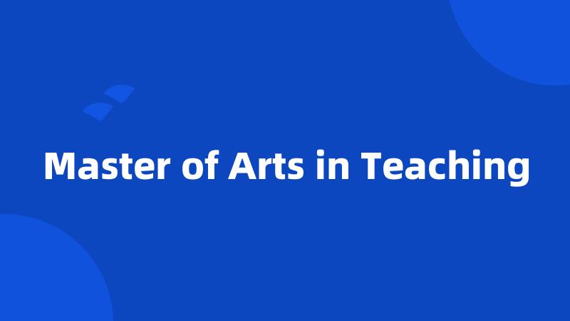 Master of Arts in Teaching