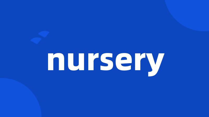 nursery