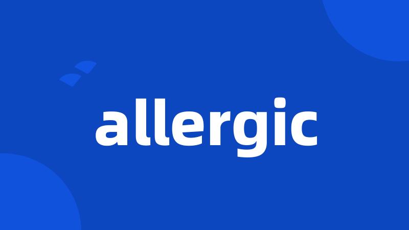 allergic