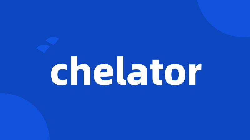 chelator