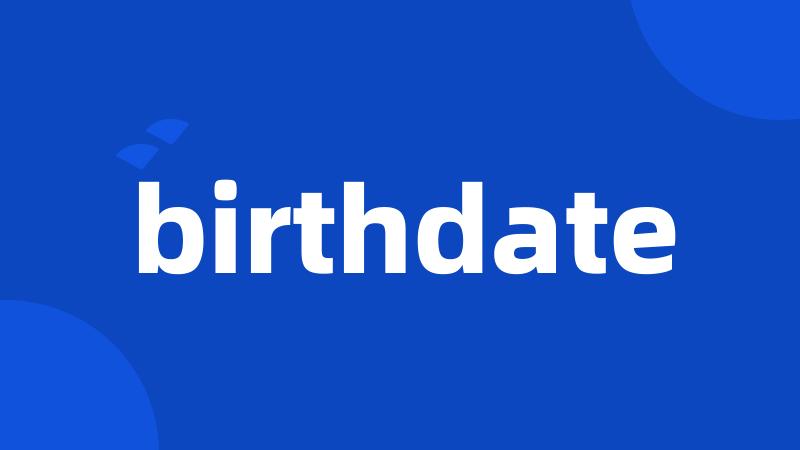 birthdate