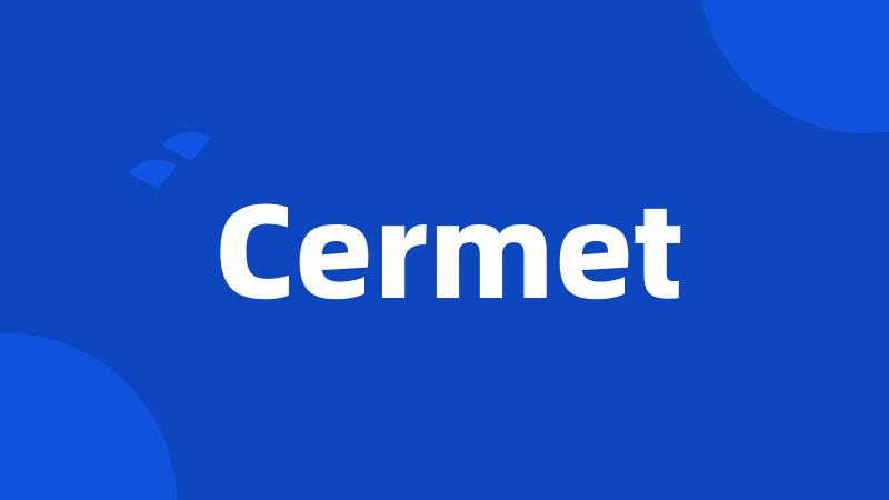 Cermet