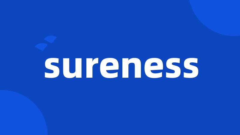 sureness