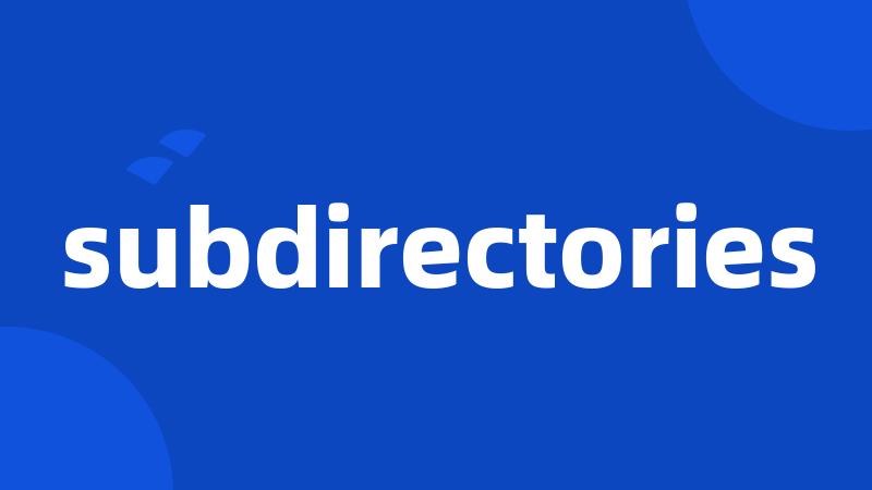 subdirectories