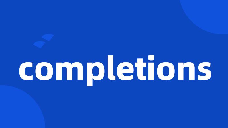 completions