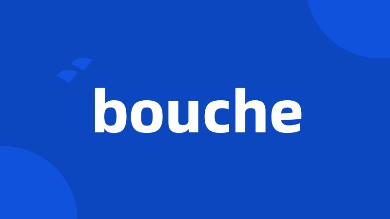 bouche