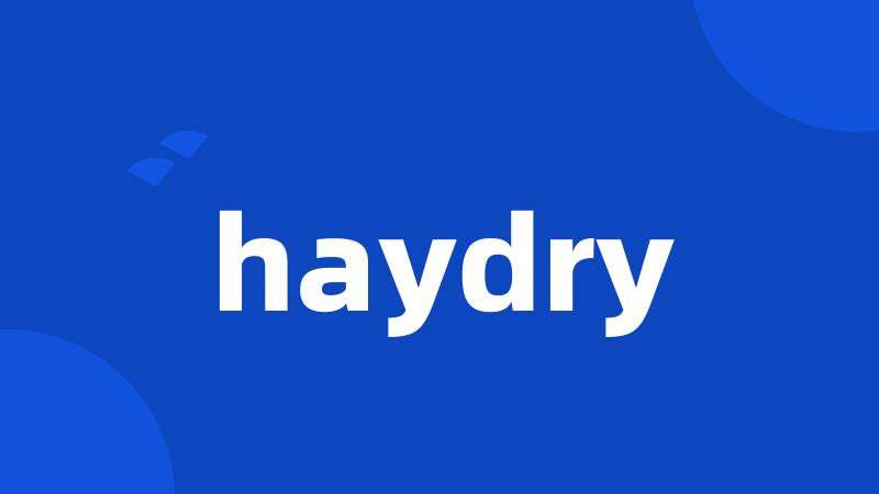 haydry