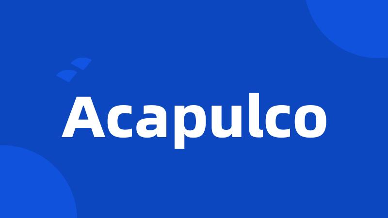 Acapulco