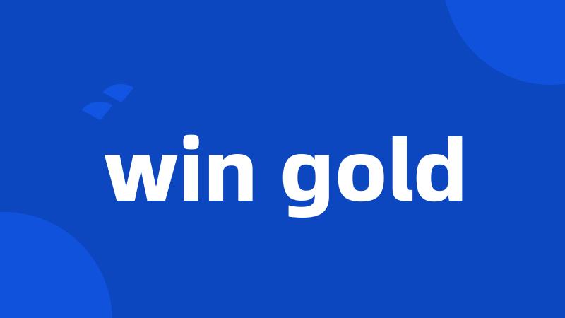 win gold