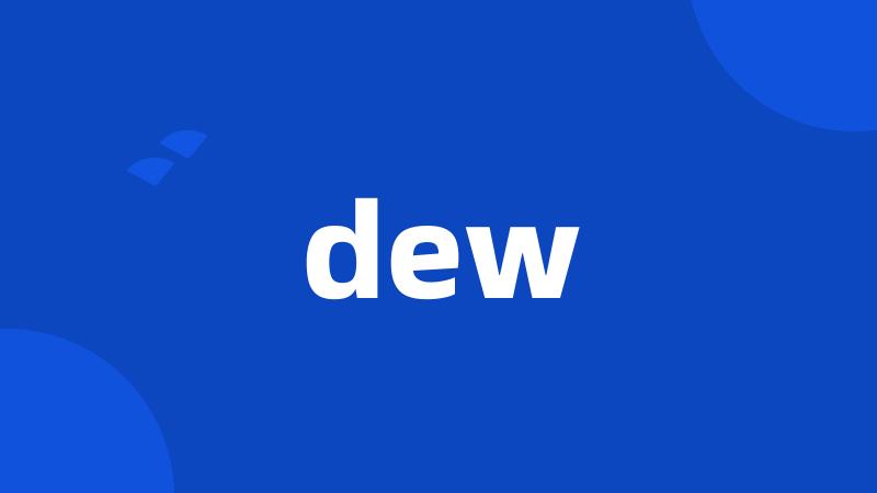 dew