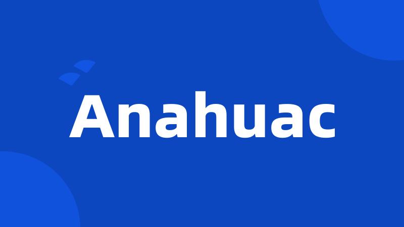 Anahuac