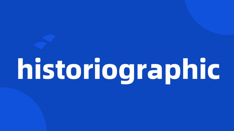 historiographic