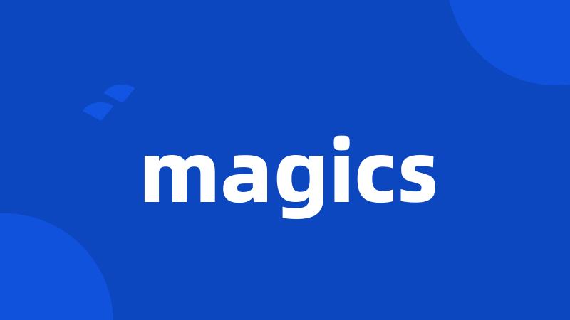 magics