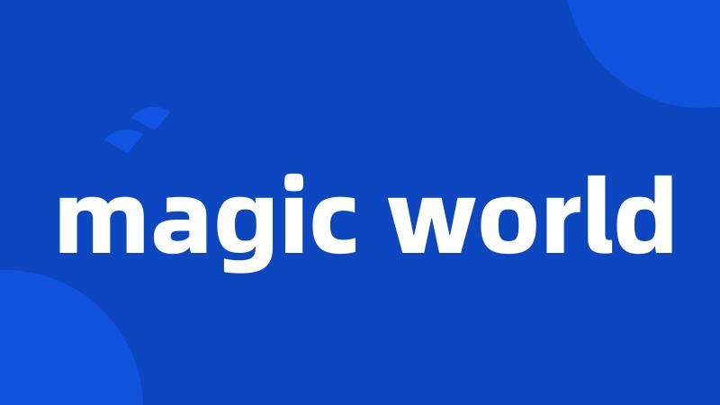 magic world