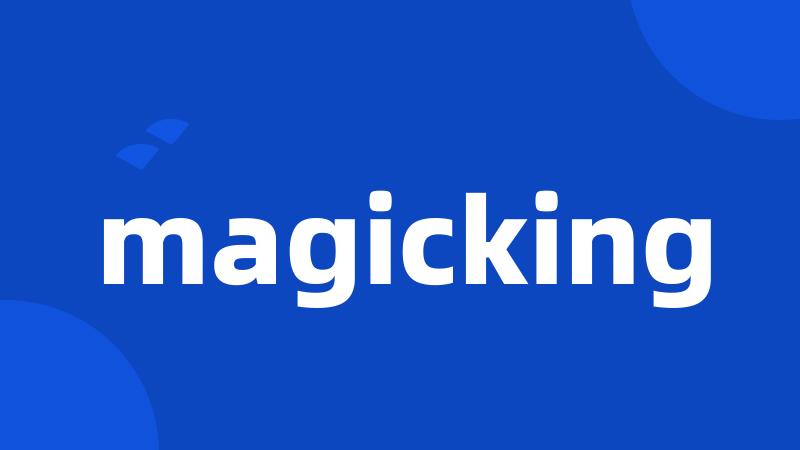 magicking