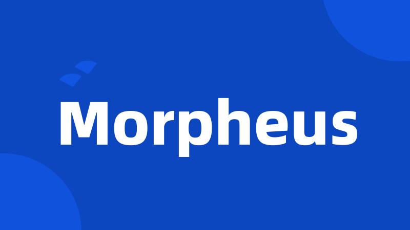 Morpheus