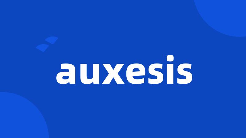 auxesis