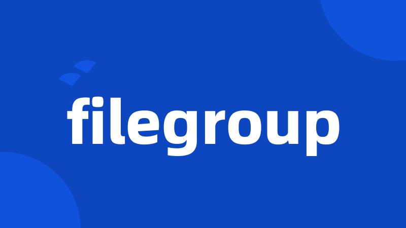 filegroup