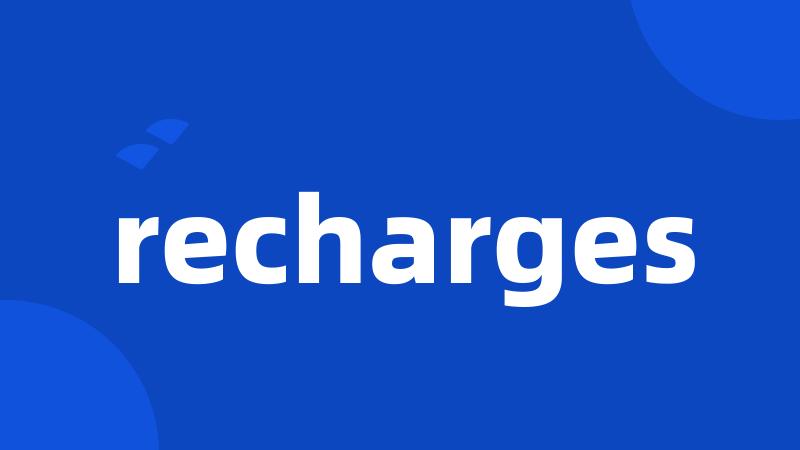 recharges