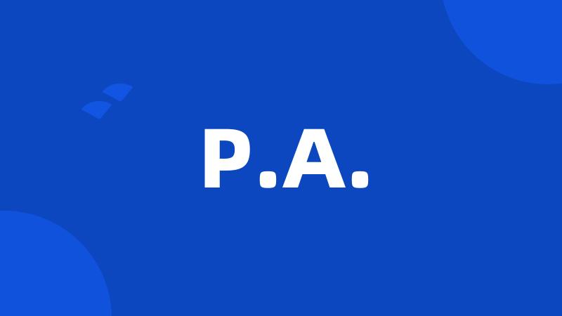 P.A.