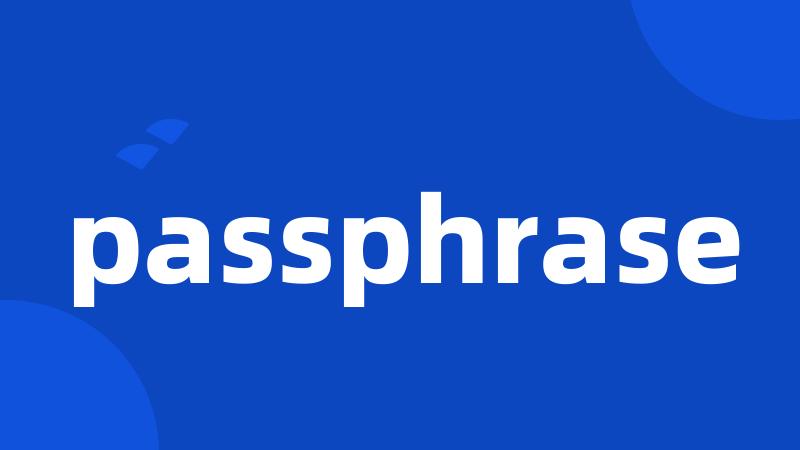 passphrase