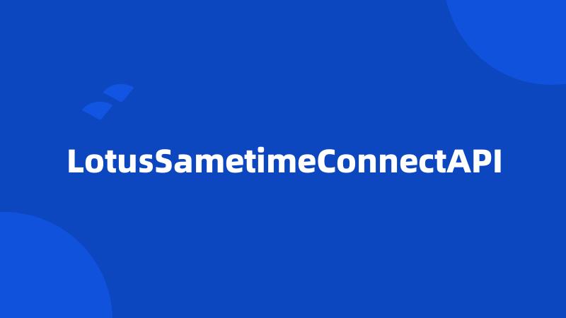 LotusSametimeConnectAPI