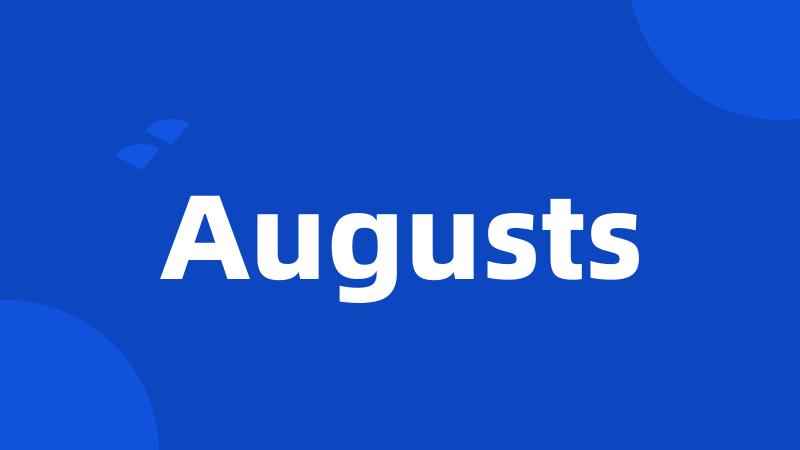 Augusts