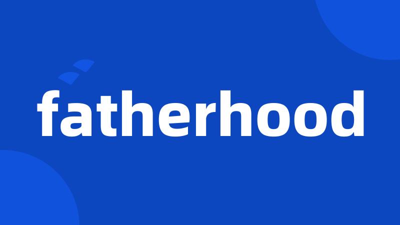 fatherhood