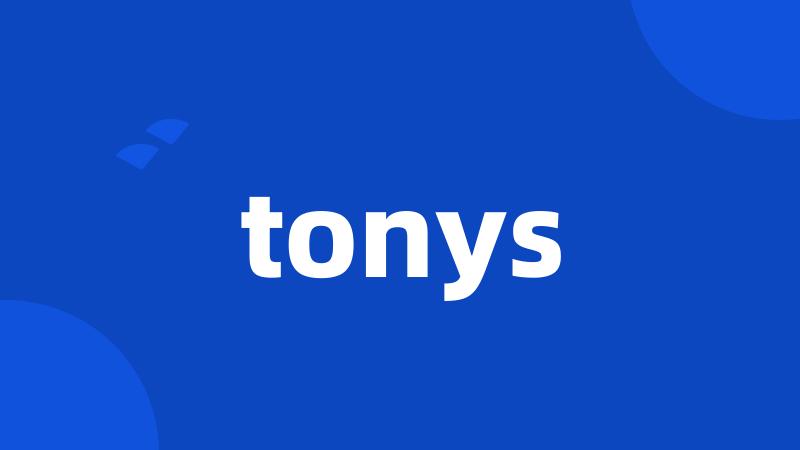 tonys