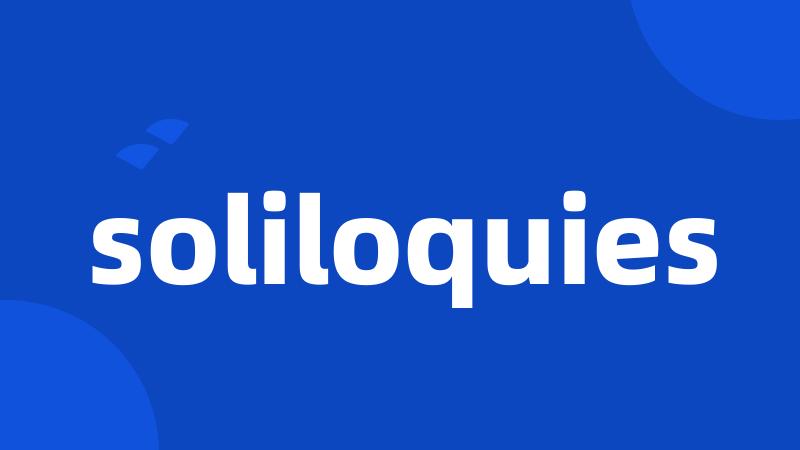 soliloquies