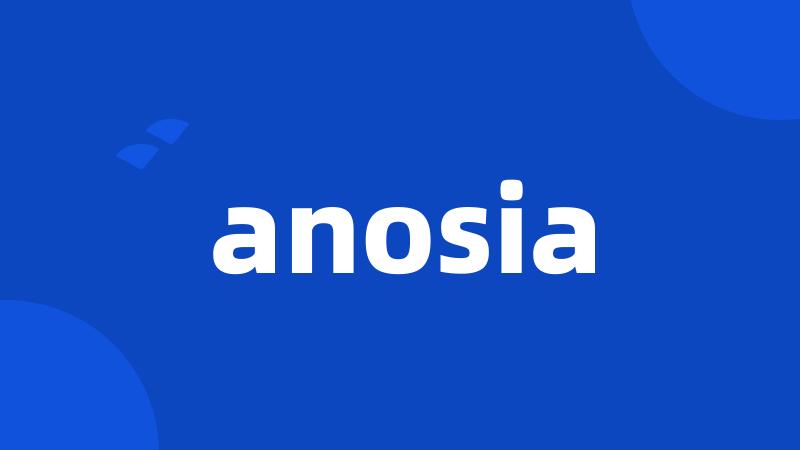 anosia