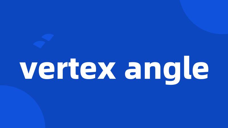 vertex angle