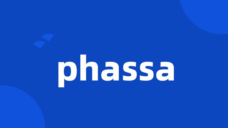 phassa