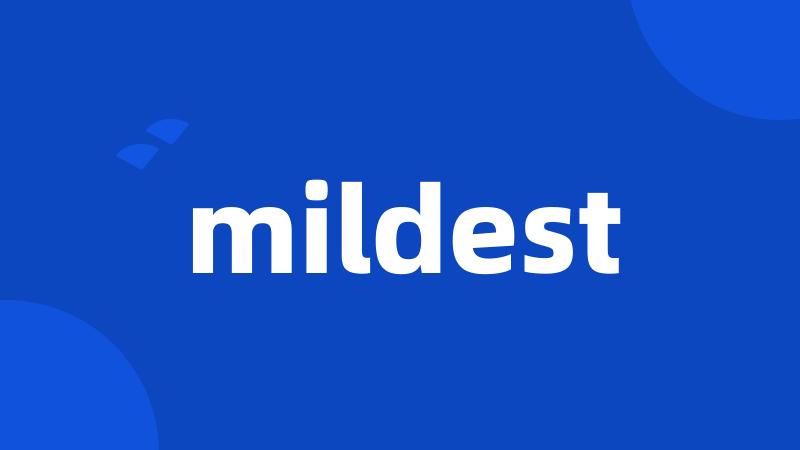 mildest