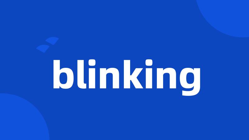 blinking