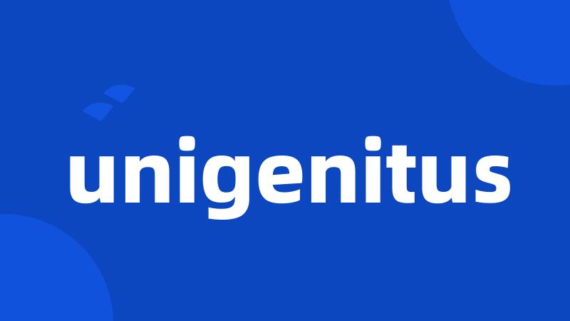 unigenitus