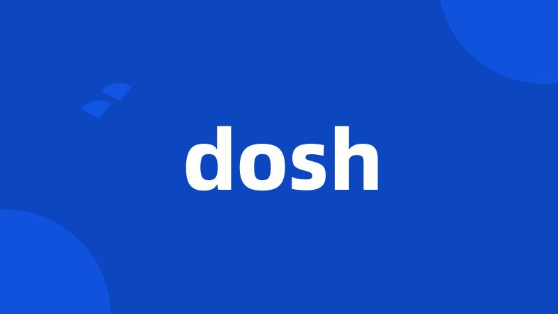 dosh