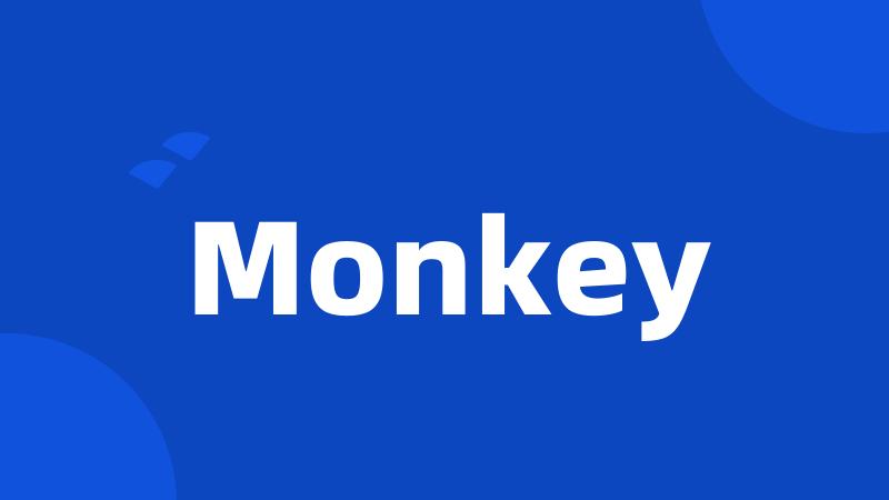 Monkey