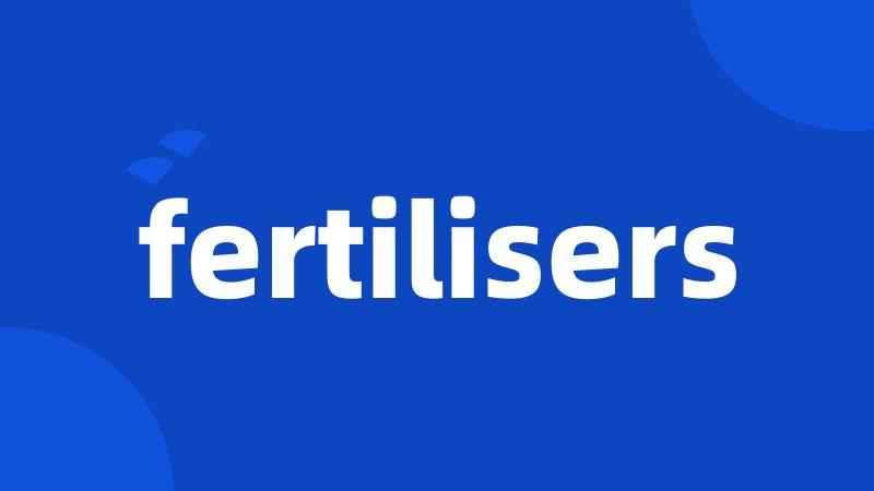 fertilisers