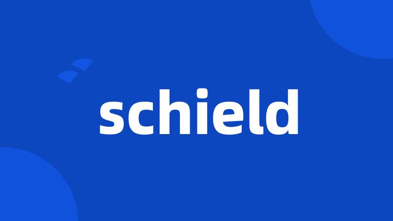 schield