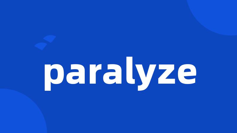 paralyze