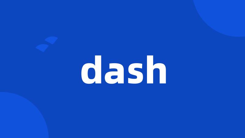 dash