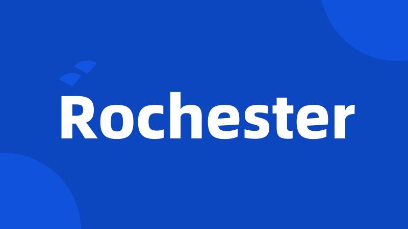 Rochester