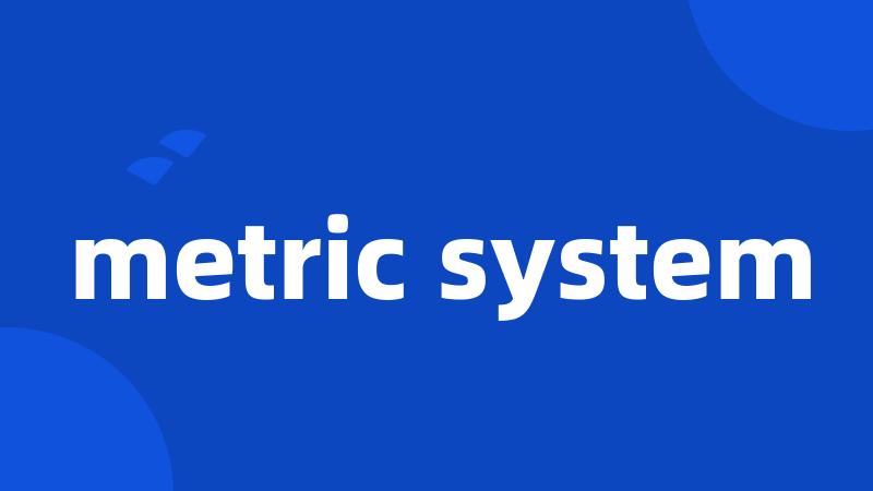 metric system