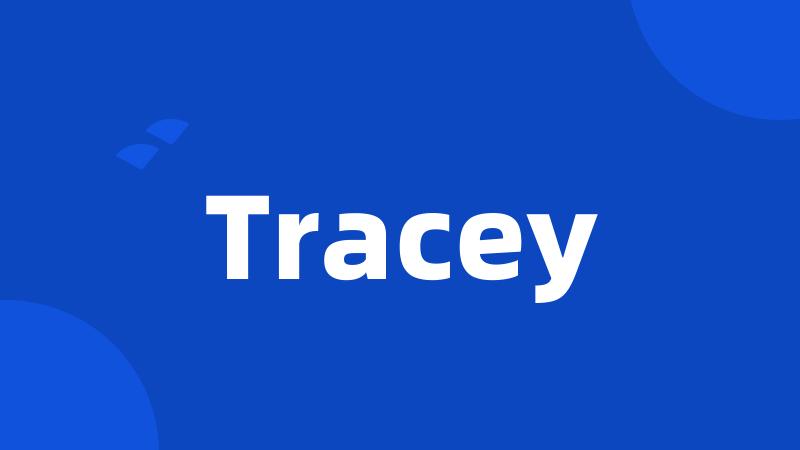 Tracey