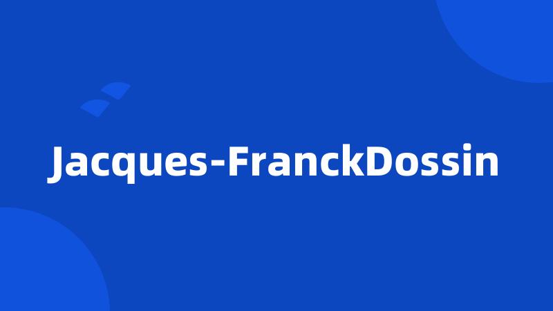 Jacques-FranckDossin