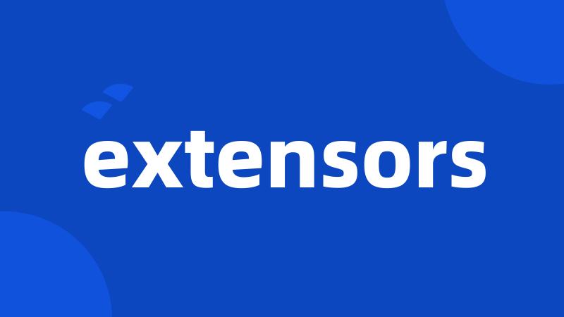 extensors