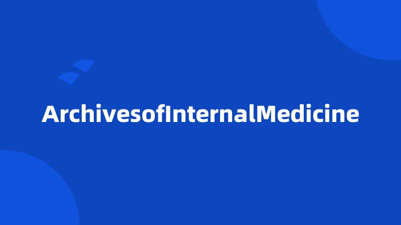 ArchivesofInternalMedicine