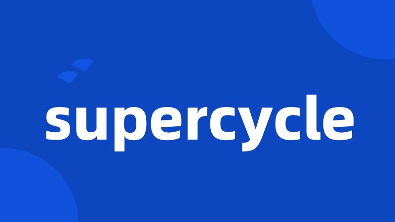 supercycle