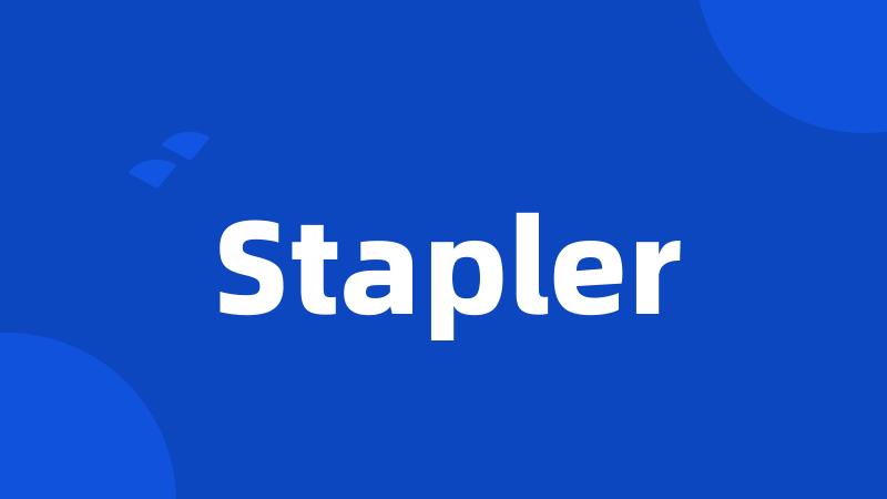 Stapler